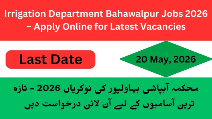 Irrigation Department Bahawalpur Jobs 2026 – Apply Online for Latest Vacancies